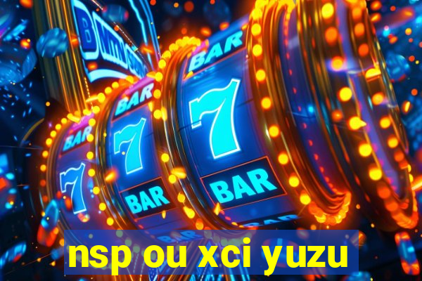 nsp ou xci yuzu